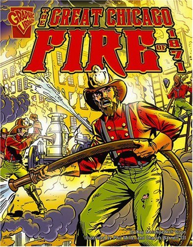 The Great Chicago Fire of 1871 (Graphic History) by Olson
