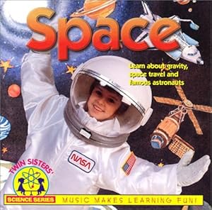 Space: Songs That Teach About Gravity, Space Travel and Famous Astronauts (The Science Series, 8)