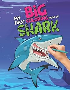My First Big Coloring Book of Shark: Shark Coloring Pages for Kids Ages 4-8 by Dr Catharina
