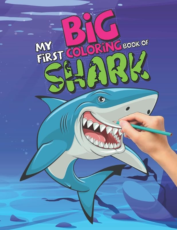 My First Big Coloring Book of Shark: Shark Coloring Pages for Kids Ages 4-8 by Dr Catharina