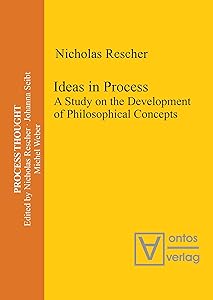 Ideas in Process: A Study on the Development of Philosophical Concepts (Process Thought, 22)