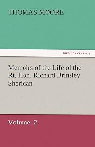 Memoirs of the Life of the Rt. Hon. Richard Brinsley Sheridan