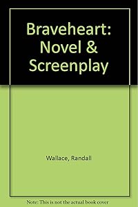 Braveheart by Randall Wallace