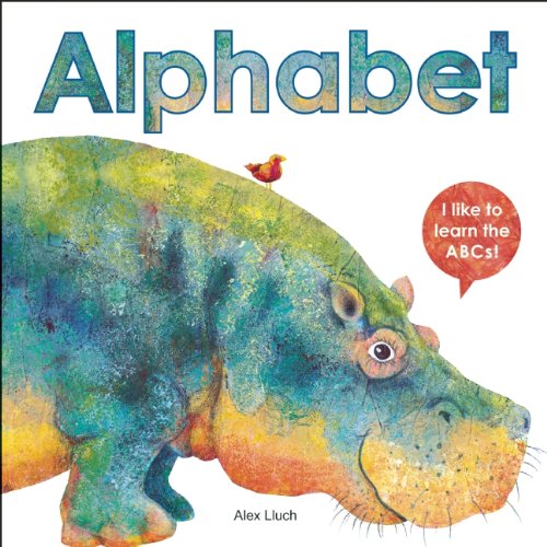 Alphabet: I like to Learn the ABCs! by Alex A. Lluch 				  						  					 		 			  					  		                  	                   		                  			,