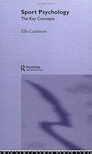 Sport and Exercise Psychology: The Key Concepts (Routledge Key Guides)