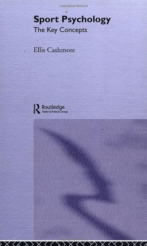 Sport and Exercise Psychology: The Key Concepts (Routledge Key Guides) by Ellis Cashmore
