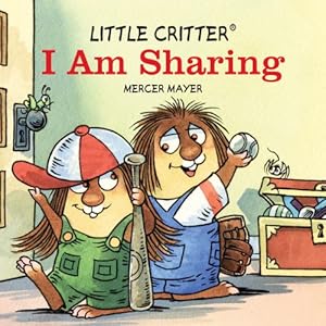 Little Critter I Am Sharing (Little Critter series)