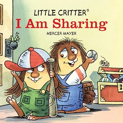 Little Critter I Am Sharing (Little Critter series)