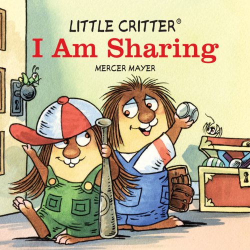 Little Critter I Am Sharing (Little Critter series) by Mercer Mayer