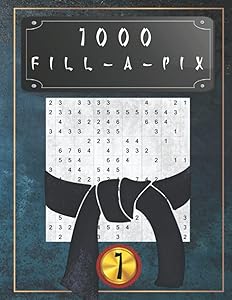 1000 Fill-a-Pix Vol. 1: Japanese puzzles: brain teaser and brain training - level: very hard