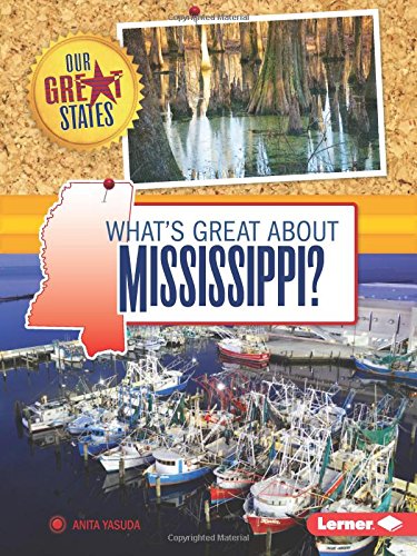 What's Great About Mississippi? by Anita Yasuda