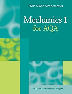 Mechanics 1 for AQA (SMP AS/A2 Mathematics for AQA)
