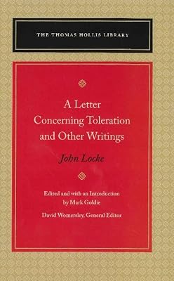 A Letter Concerning Toleration and Other Writings (Thomas Hollis Library)