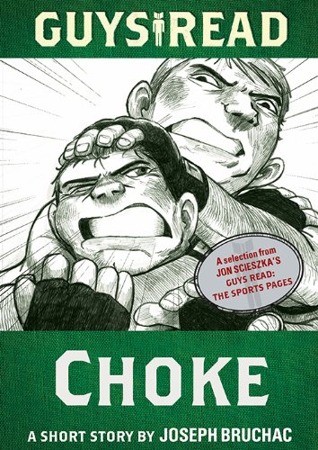 Guys Read: Choke: A Short Story from Guys Read: The Sports Pages by Joseph Bruchac