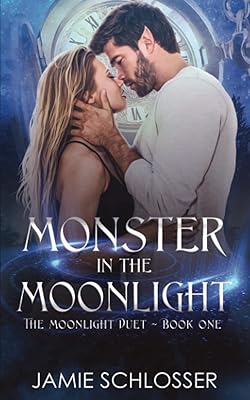 Monster in the Moonlight: The Moonlight Duet Book 1