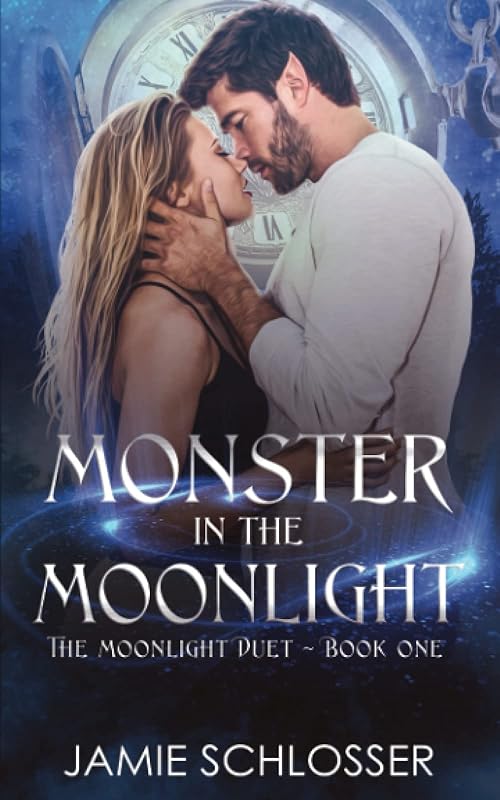 Monster in the Moonlight: The Moonlight Duet Book 1 by Jamie Schlosser