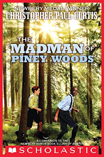 The Madman of Piney Woods by Christopher Paul Curtis