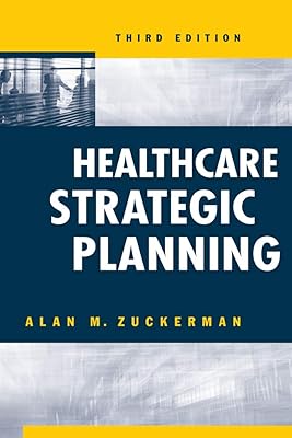 Healthcare Strategic Planning, Third Edition (Ache Management)