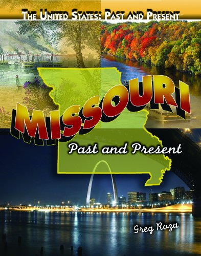 Missouri: Past and Present (United States: Past & Present) by Greg Roza