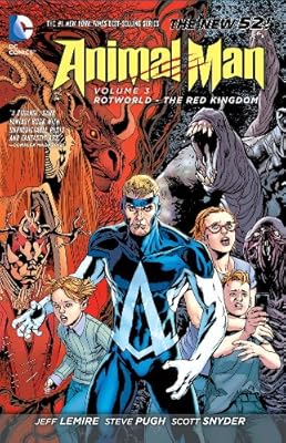 Animal Man Vol. 3: Rotworld: The Red Kingdom
