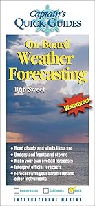 On-Board Weather Forecasting: A Captain's Quick Guuide (Captain's Quick Guides) by Robert Sweet