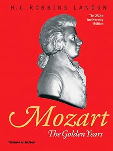 Mozart: The Golden Years by H. C. Robbins Landon