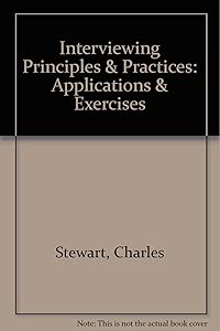 Interviewing Principles & Practices: Applications & Exercises