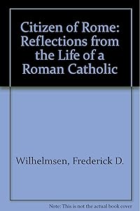 Citizen of Rome: Reflections from the Life of a Roman Catholic
