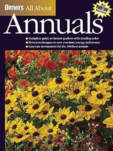 Ortho's All About Annuals (Ortho's All About Gardening)