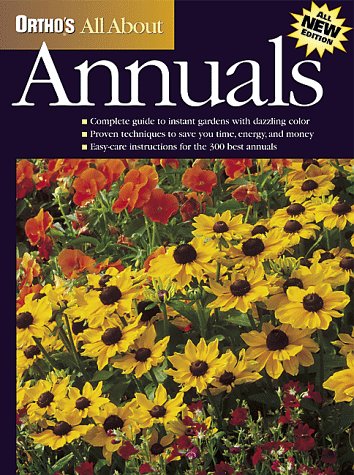 Ortho's All About Annuals (Ortho's All About Gardening) by Ann Lovejoy