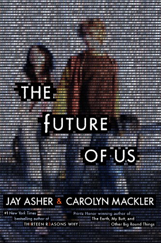 The Future of Us by Jay Asher