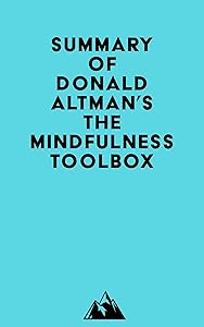Summary of Donald Altman's The Mindfulness Toolbox