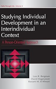 Studying individual Development in An interindividual Context: A Person-oriented Approach (Paths Through Life Series)