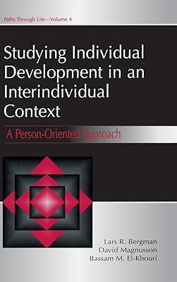 Studying individual Development in An interindividual Context: A Person-oriented Approach (Paths Through Life Series)