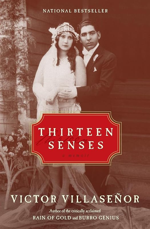 Thirteen Senses: A Memoir by Victor Villasenor