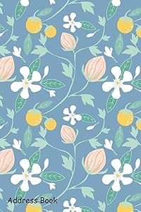 Address Book: For Contacts, Addresses, Phone, Email, Note,Emergency Contacts,Alphabetical Index With Flower fruit and leaf