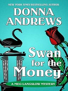 Swan for the Money: A Meg Langslow Mystery