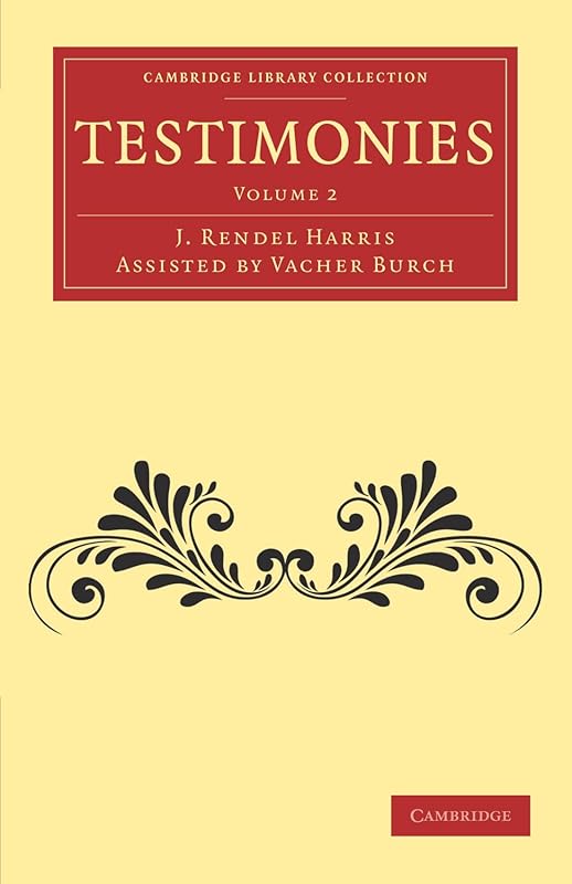 Testimonies: Volume 2 (Cambridge Library Collection - Biblical Studies) by J. Rendel Harris