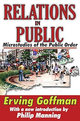 Relations in Public: Microstudies of the Public Order