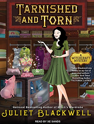 Tarnished and Torn by Juliet Blackwell