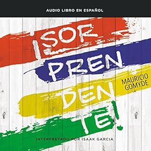 ¡Sorprendente! [Surprising!] by Mauricio Gomyde