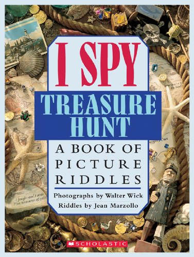 I Spy Treasure Hunt: A Book of Picture Riddles by Jean Marzollo
