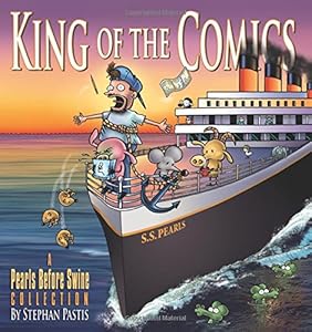 King of the Comics: A Pearls Before Swine Collection by Stephan Pastis
