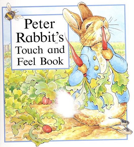Peter Rabbit's Touch and Feel Book (Potter) by Beatrix Potter