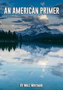 An American Primer by Whitman Walt