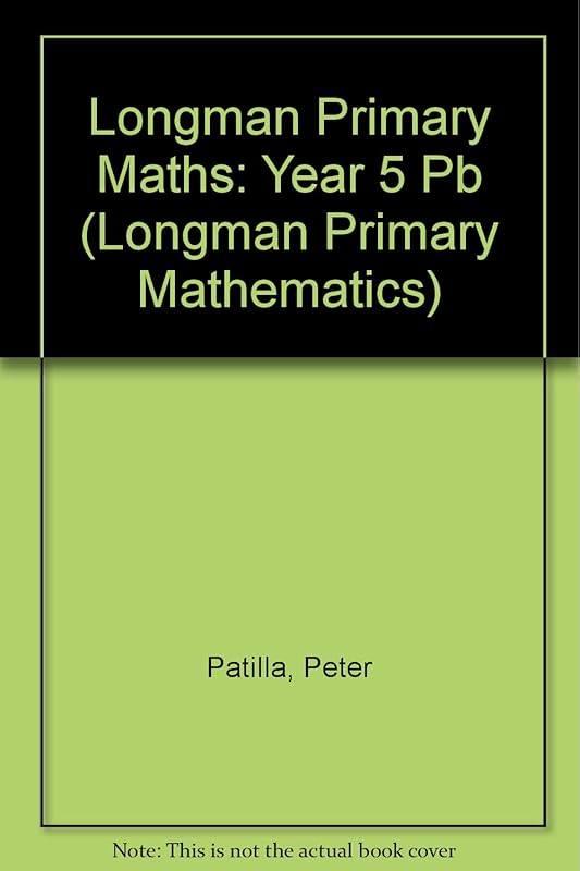 Longman Primary Maths: Year 5: Practice Textbook (Longman Primary Mathematics) by Peter Patilla