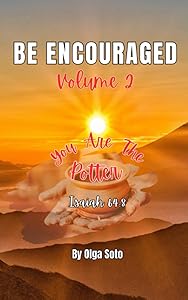 Be Encouraged: Volume 2 by Olga Soto