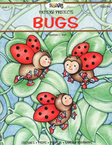 Pattern Projects: Bugs! Monday Morning by Marilynn G. Barr