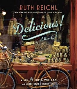Delicious!: A Novel