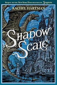 Shadow Scale: A Companion to Seraphina by Rachel Hartman